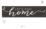 Let’s stay home wall sign